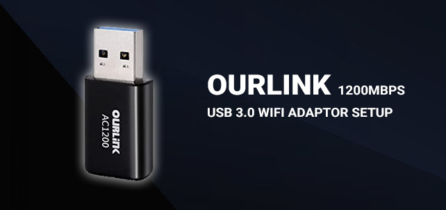 OURLINK 1200Mbps USB 3.0 Wifi Adaptor setup