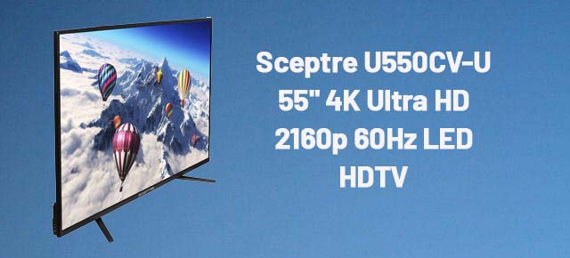Sceptre U550CV-U 55″ 4K Ultra HD 2160p 60Hz LED HDTV