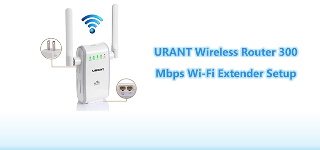 URANT Wireless Router 300 Mbps Wi-Fi Extender Setup, Troubleshooting