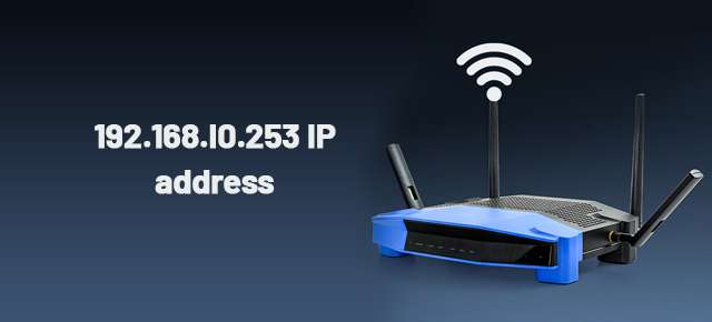 Setup, Troubleshooting, Review and FAQ of IP address 192.168.10.253