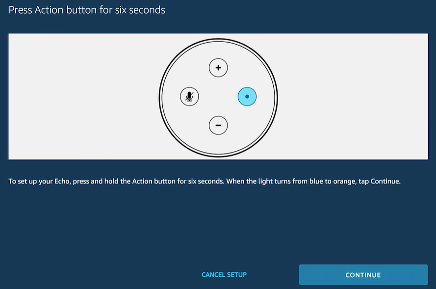 press action button on echo for 6 secs