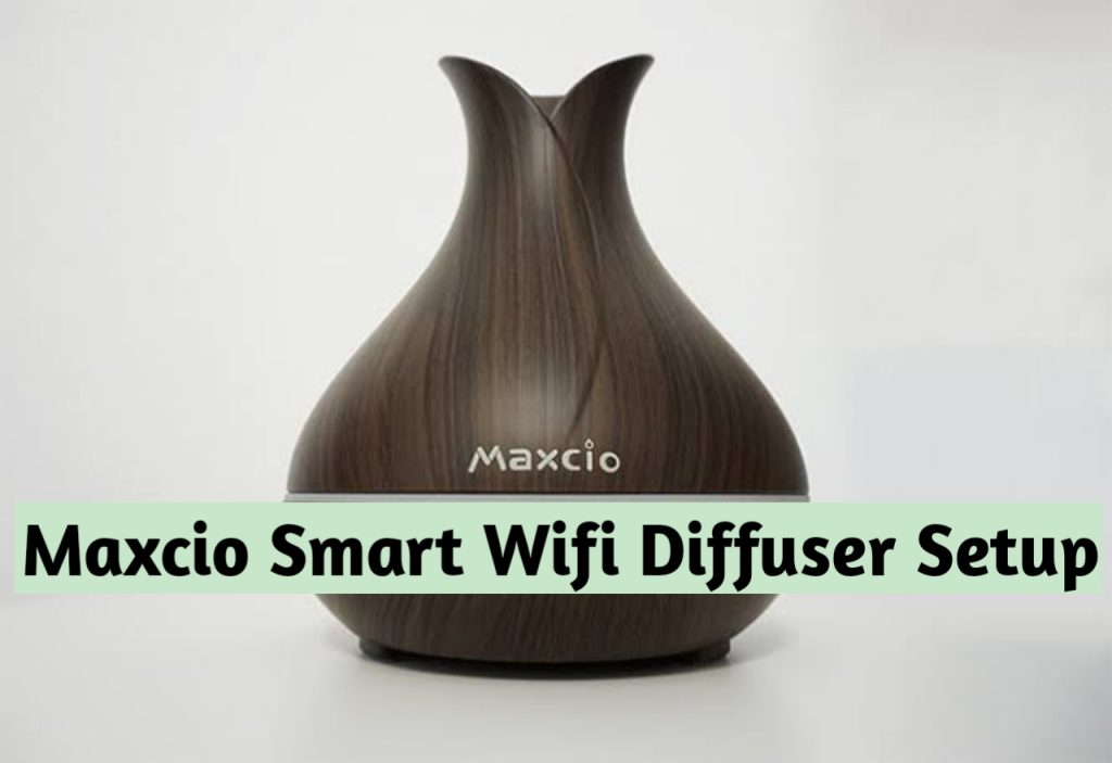 maxcio smart wifi diffuser setup