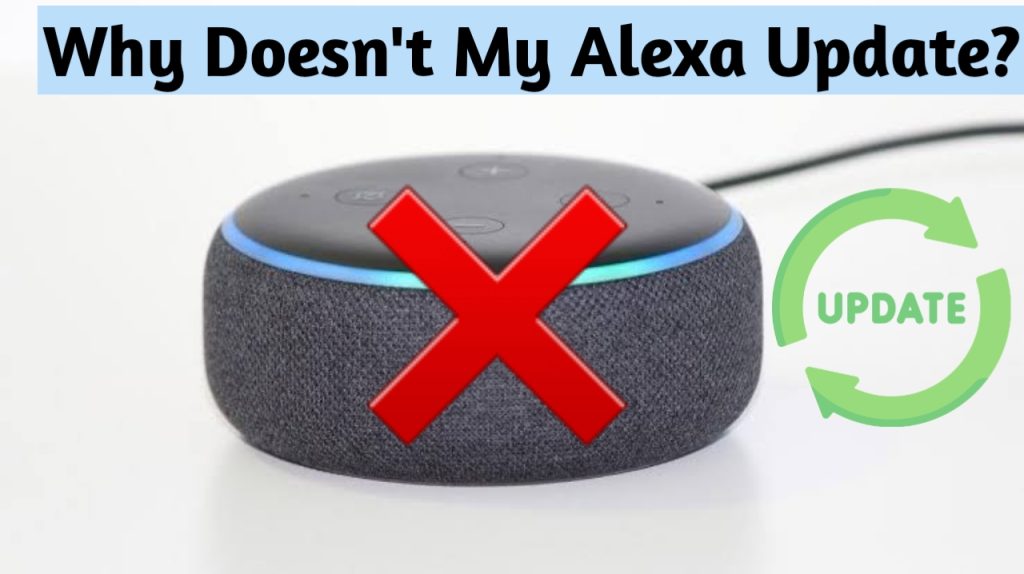 Why doesn't My Alexa update