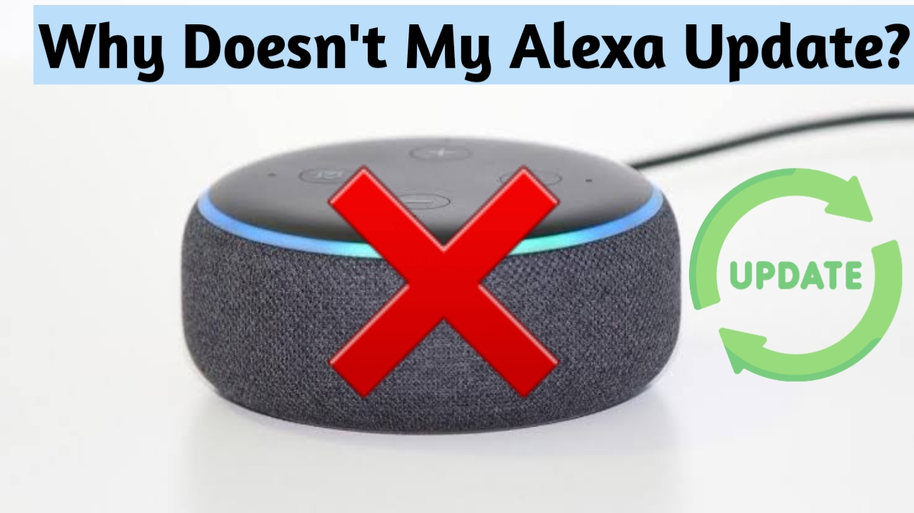Why doesn't My Alexa update