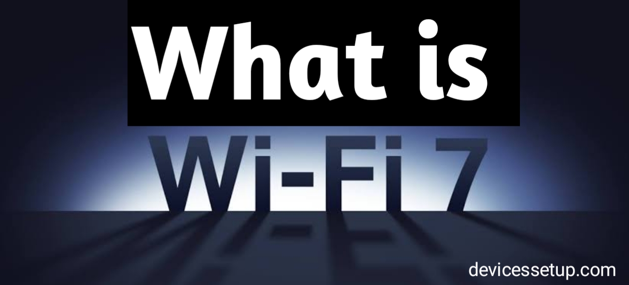 The next generation Of Wifi Connectivity : Wifi 7